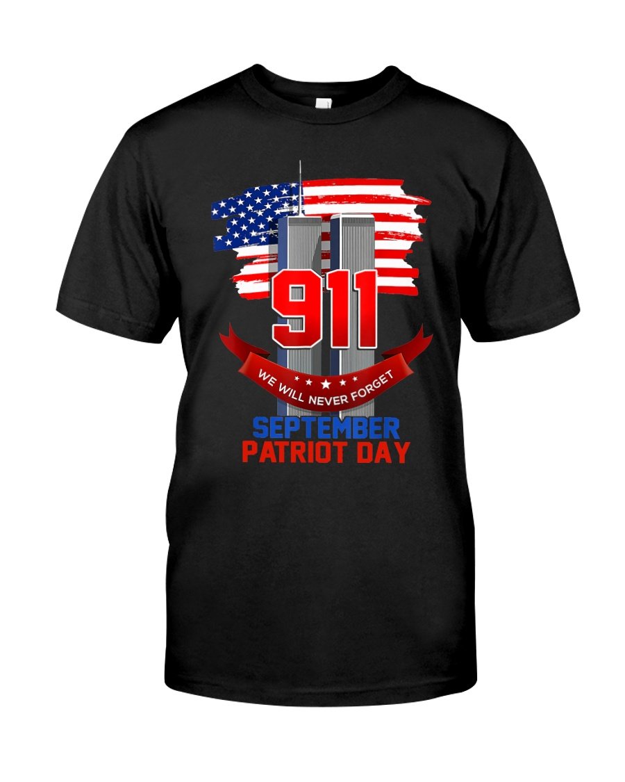 11th Of September Shirt, Patriots Day Gift, We Will Never Forget September Patriot Day T-Shirt