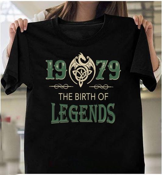 1979 The Birth Of Legends, Birthday Gifts Idea, Gift For Her For Him Unisex T-Shirt KM0704