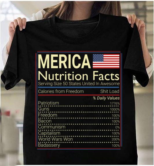 4th Of July, Independence Day Gift, Proud American Shirt, Merica Nutrition Facts T-Shirt
