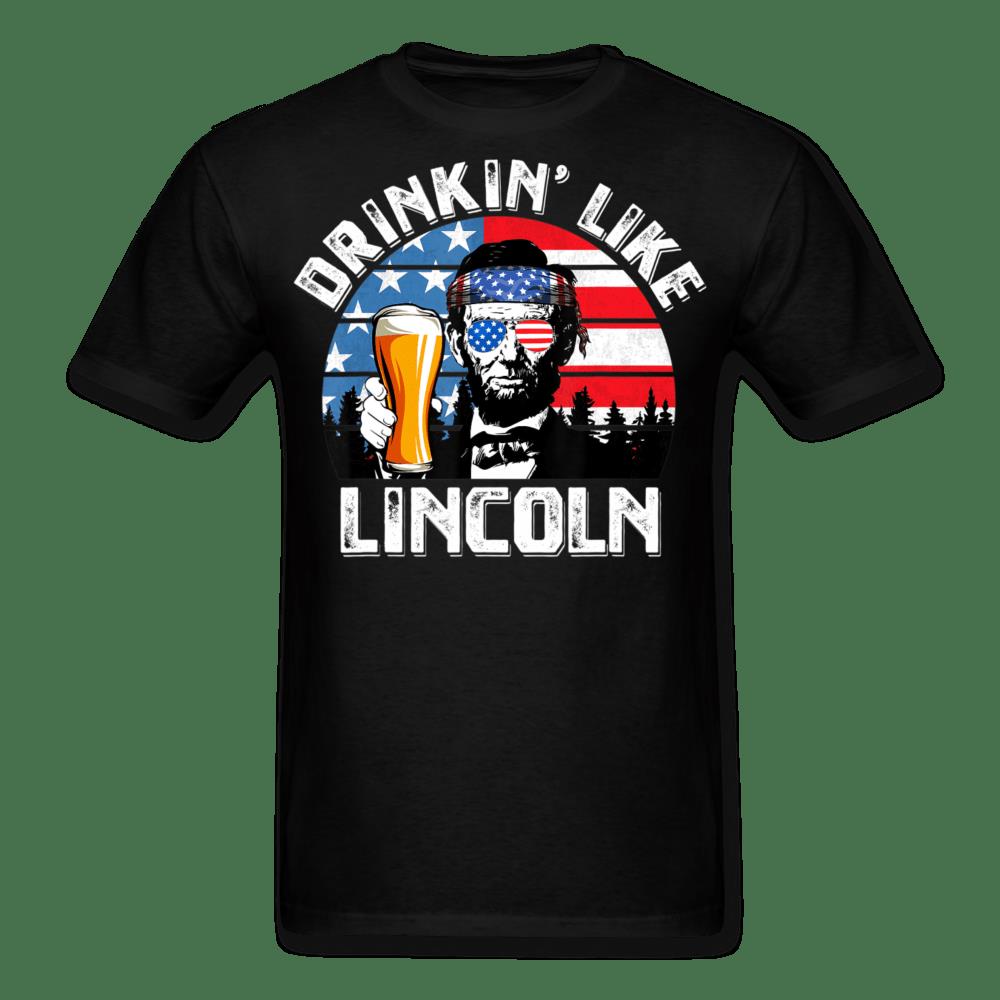 4th Of July Shirt, Fourth Of July Shirts, Drinkin' Like Lincoln T-Shirt KM2506