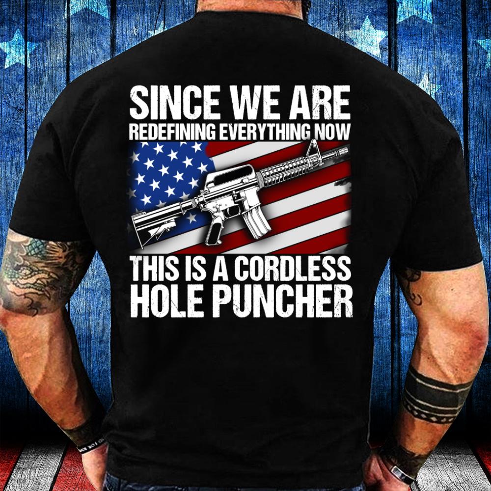 4th Of July Shirt, Independence Day Gift, Veteran Shirt, This Is A Cordless Hole Puncher T-Shirt