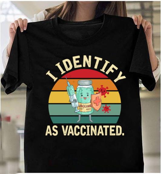 Funny Shirt, I Identify As Vaccinated Quarantine Pandemic Vintage Retro T-Shirt