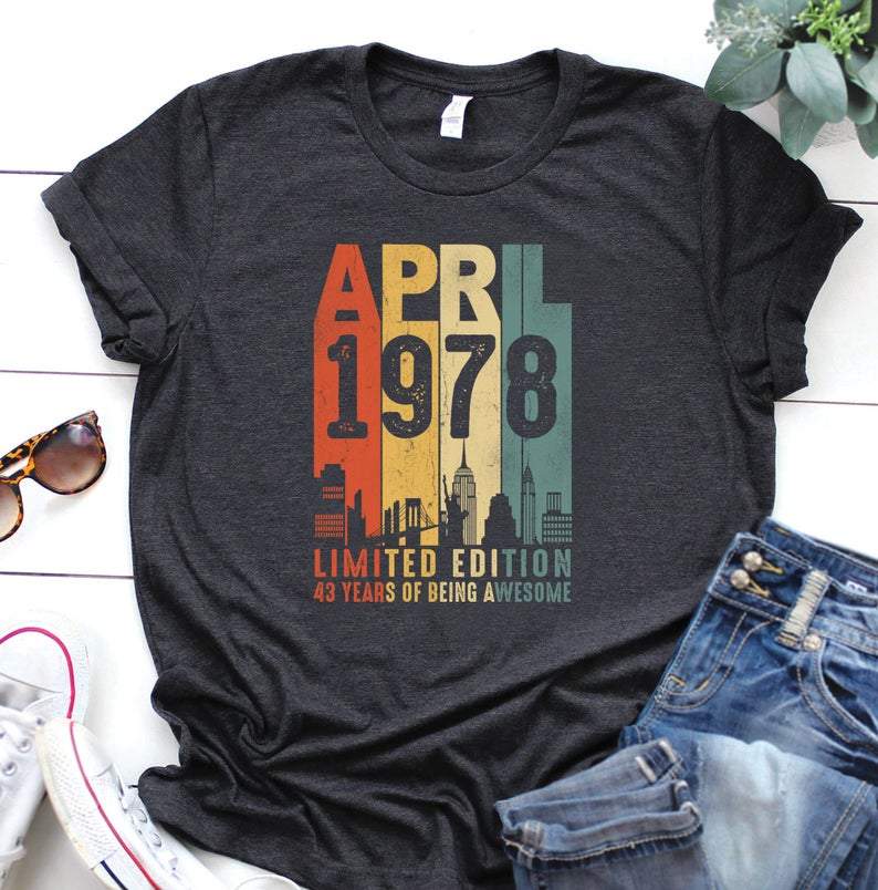 April 1978, Limited Edition, 43rd Birthday Vintage Shirt, Gift For Her For Him Unisex T-Shirt KM0904