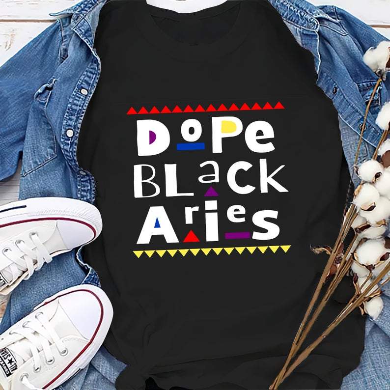 Aries Shirt, Aries Zodiac Sign, Birthday Shirt, Gift For Her, Dope Black Aries Gift Unisex T-Shirt