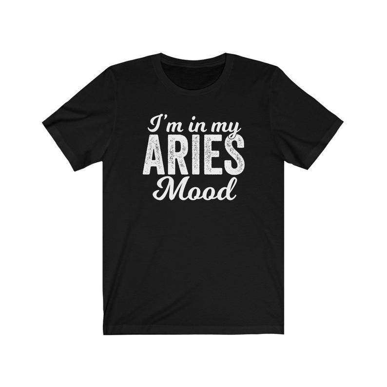 Aries Shirt, Aries Zodiac Sign, Birthday Shirt, Gift For Her, I'm In Aries Mood Unisex T-Shirt