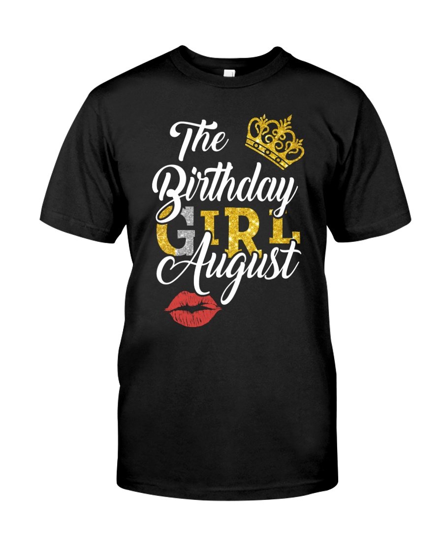 Birthday Shirt, Birthday Girl Shirt, The Birthday Girl August T-Shirt KM0607