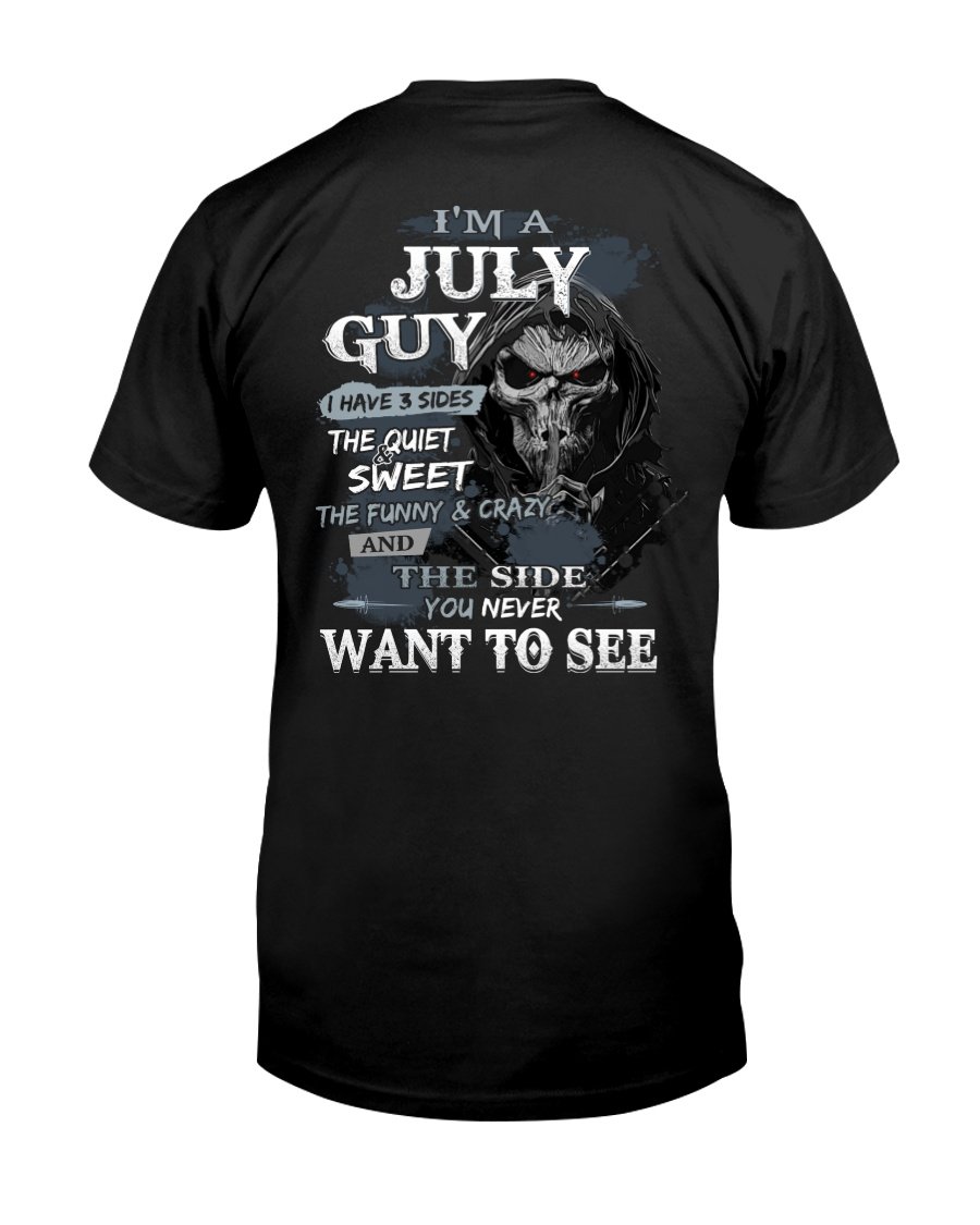 Birthday Shirt, Birthday Guy Shirt, July Guy - I Have 3 Sides T-Shirt KM0607