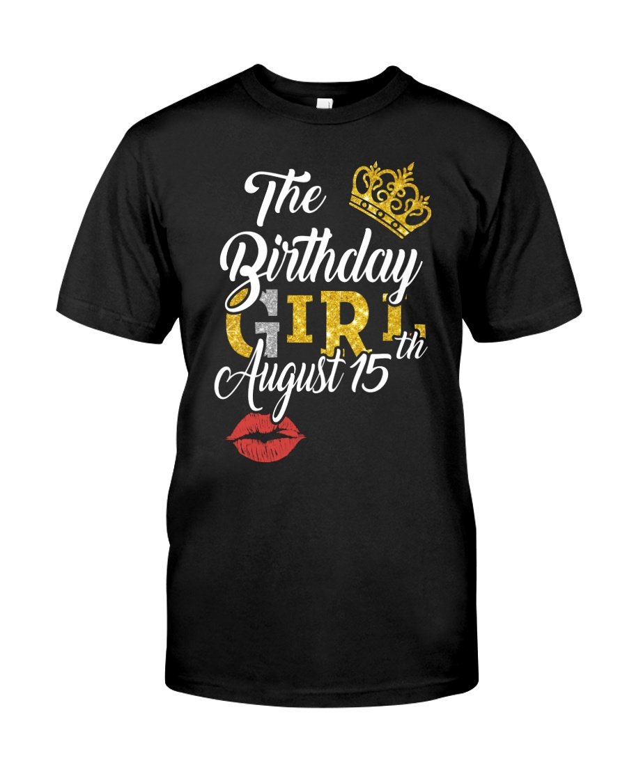 Birthday Shirt, Custom Birthday Shirt, The Birthday Girl August T-Shirt KM0607