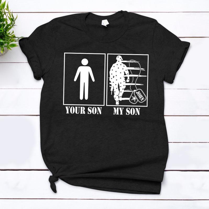 Custom Shirt, Army Shirt, Son Shirt, Gift For Son, Your Son My Son T-Shirt KM1207