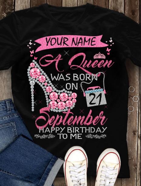 Custom Shirt, Birthday Shirt, A Queen Was Born On September T-Shirt KM1307