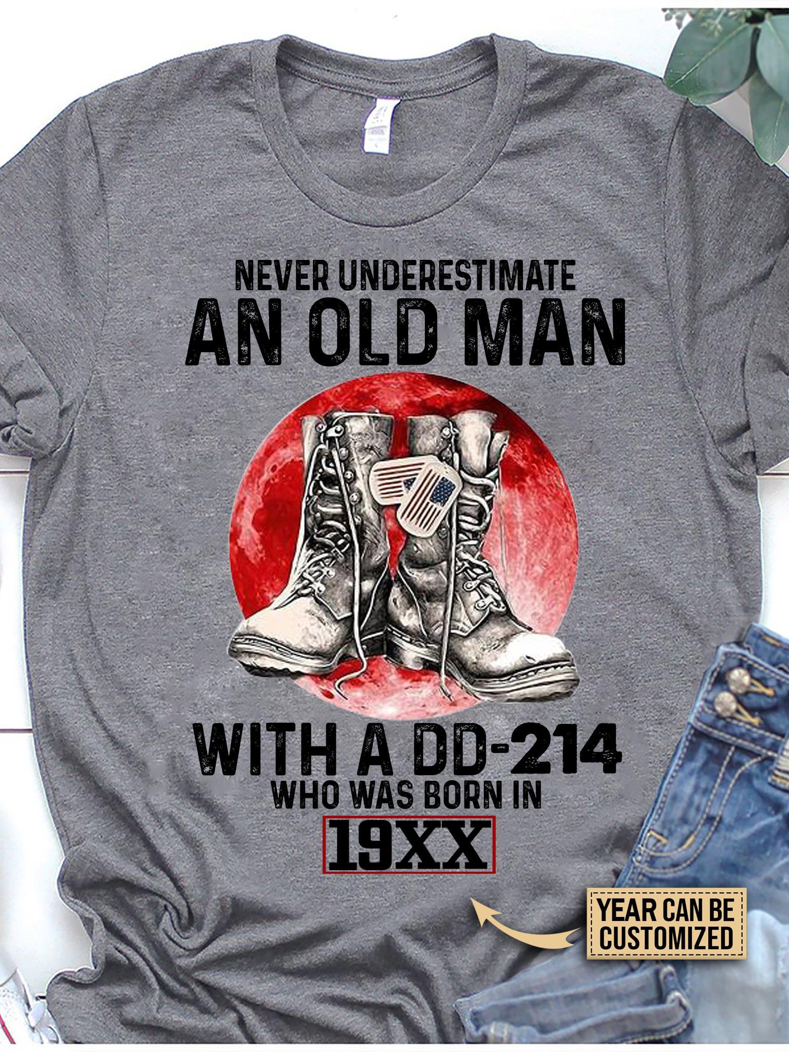 Custom Year Shirt, DD-214 Shirt, Personalized Veteran Shirt, Never Underestimate An Old Man T-Shirt KM0709