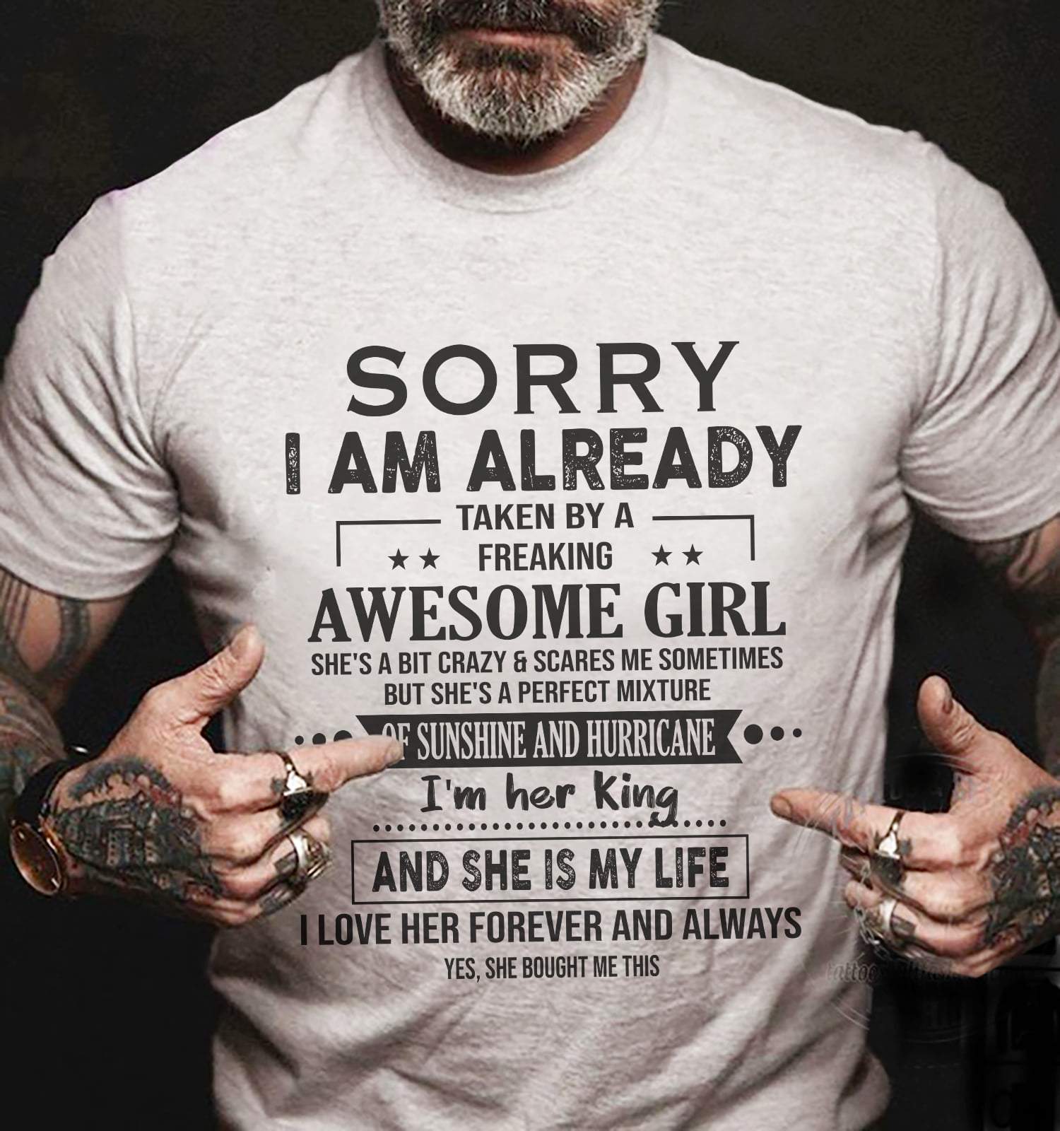 Dad Shirt, Funny Shirt, Birthday Gifts Idea, Sorry I Am Taken By A Freaking Awesome Girl T-Shirt KM1406
