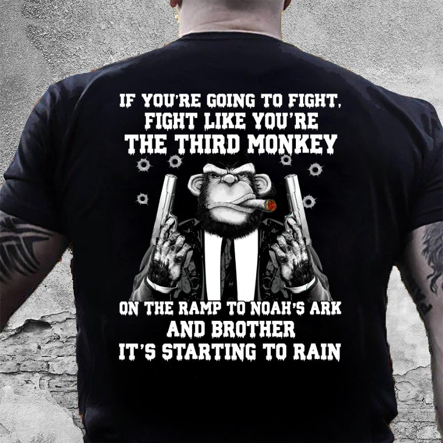 Dad Shirt, Gun T-Shirt, If You're Going To Fight, Fight Like You're The Third Monkey T-Shirt KM1406