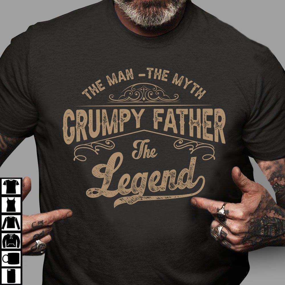 Dad Shirts, Father Day Gifts, The Man - The Myth - Grumpy Father The Legend