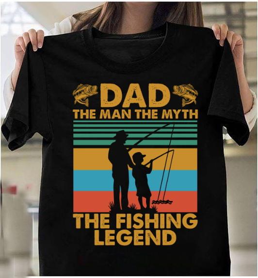 Father's Gift Ideas, Retro Dad The Man The Myth The Fishing Legend Vintage T-Shirt