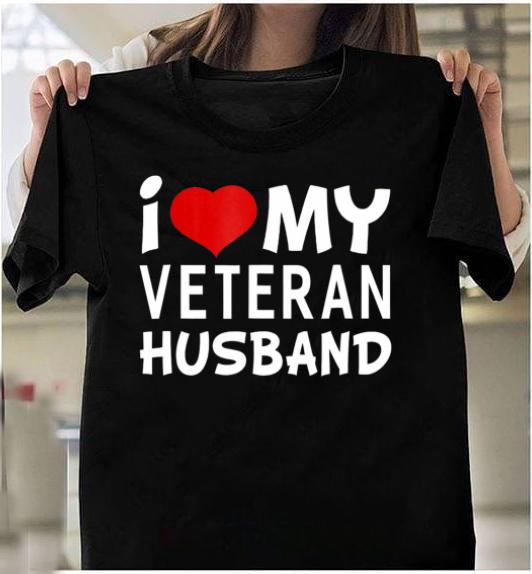 Female Veteran Shirt I Love My Veteran Husband T-Shirt