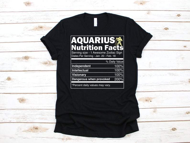 Funny Aquarius Shirt, Aquarius Zodiac Sign, Astrology Birthday Shirt, Aquarius Nutrition Fact V2 Unisex T-Shirt