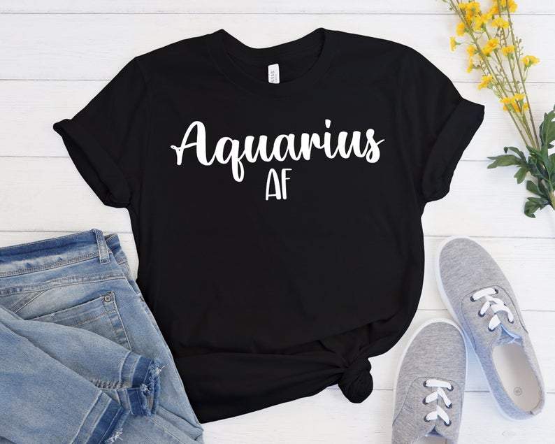 Funny Aquarius Shirt, Aquarius Zodiac Sign, Astrology Shirt, Aquarius AF Unisex T-Shirt