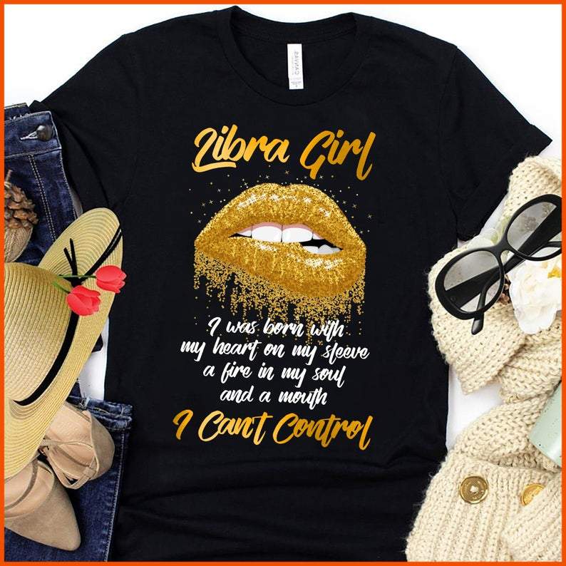 Funny Libra Shirt, Libra Zodiac Sign, Libra Girl I Can't Control, Birthday Gift For Her Unisex T-Shirt