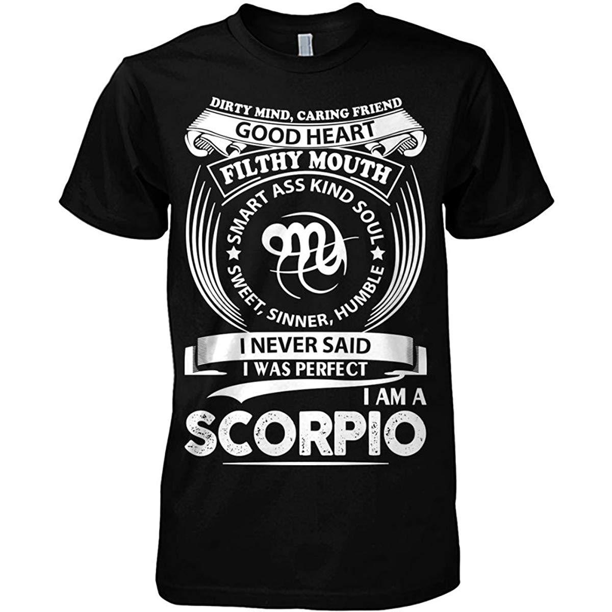 Funny Scorpio Shirt, Scorpio Zodiac Sign, I Never Said I Was Perfect I�m A Scorpio Unisex T-Shirt