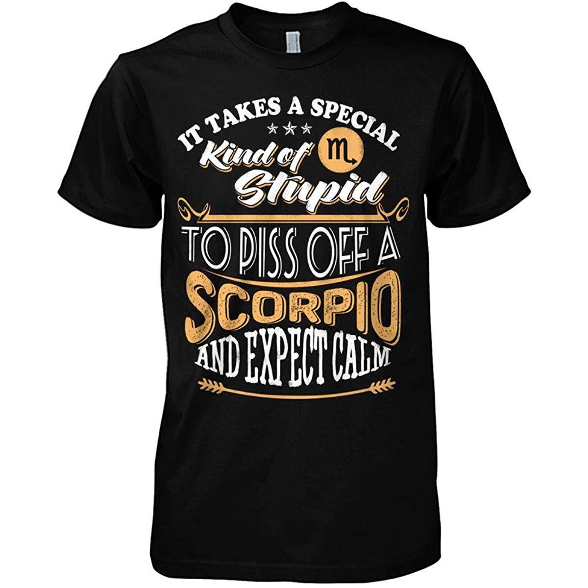 Funny Scorpio Shirt, Scorpio Zodiac Sign, It Takes A Special Kind Of Stupid To Off Scorpio Unisex T-Shirt