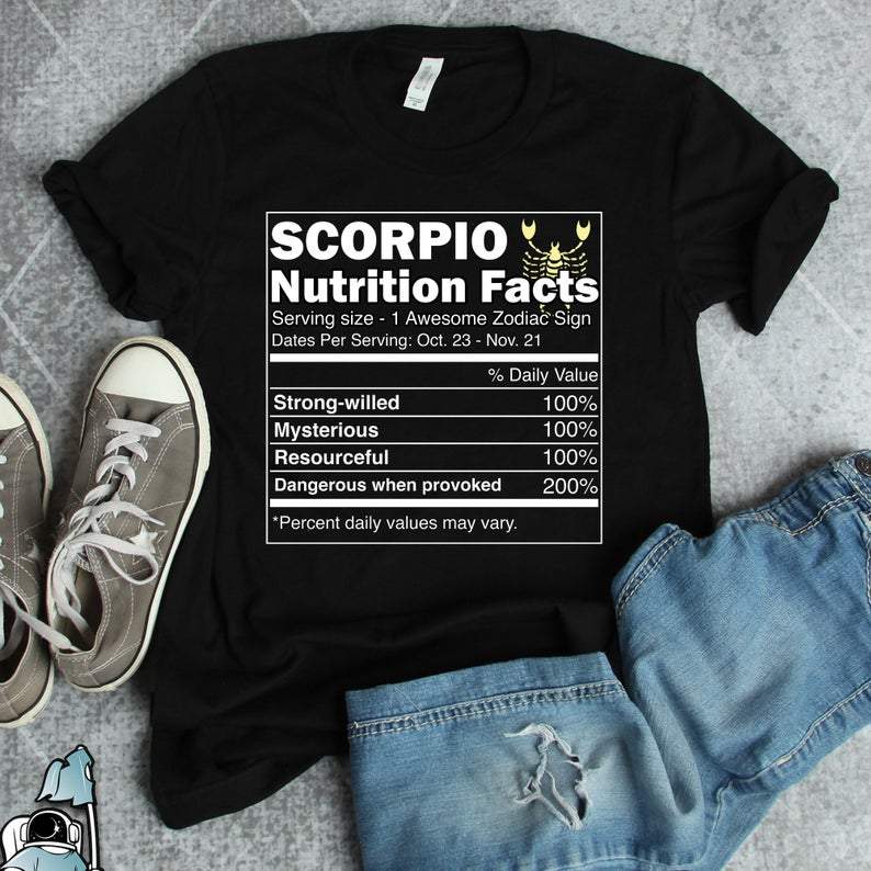 Funny Scorpio Shirt, Scorpio Zodiac Sign, Scorpio Nutrition Facts, Gift For Her V2 Unisex T-Shirt