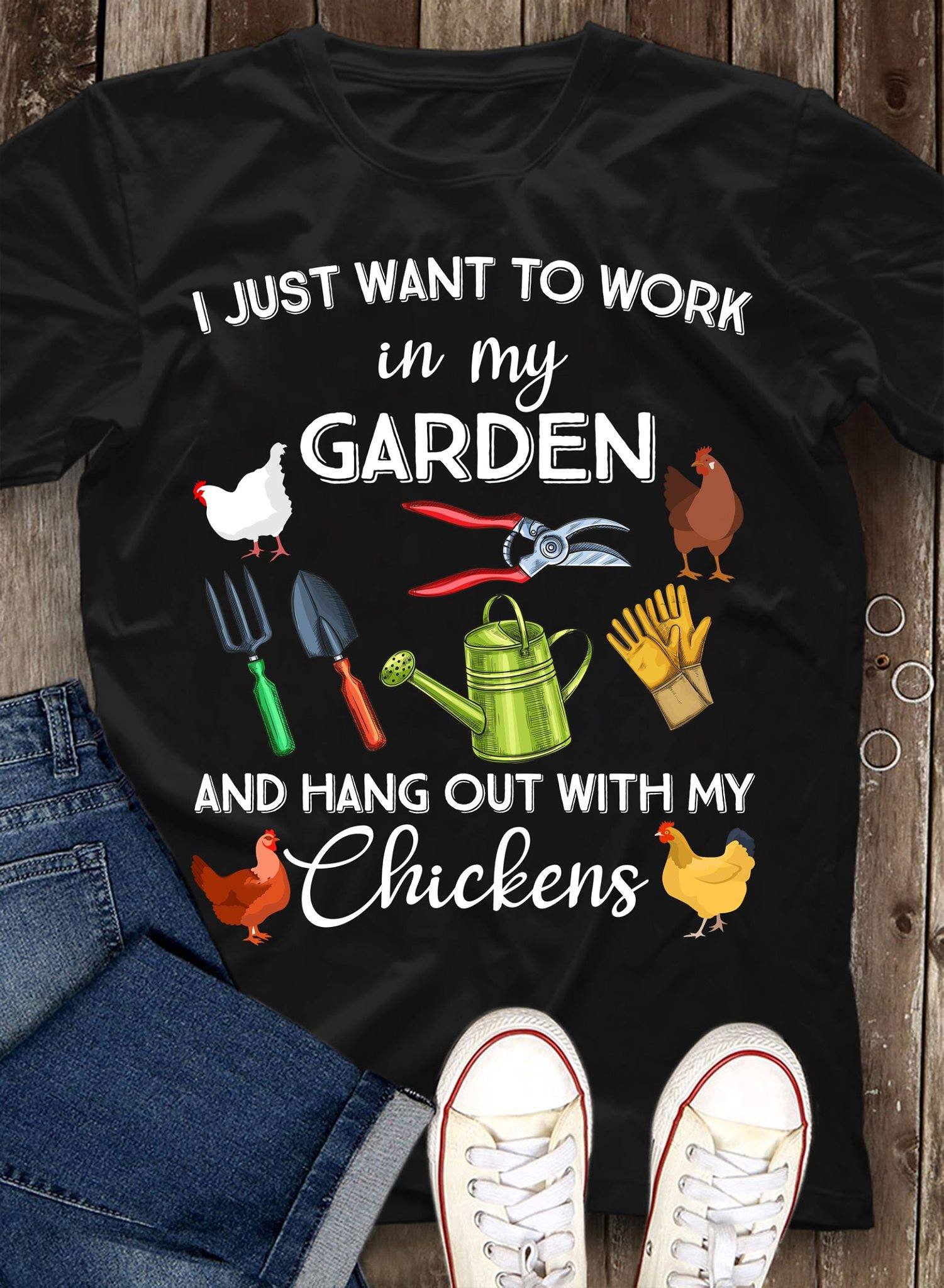 Garden T-Shirt - I Just Want To Work In My Garden T-Shirt