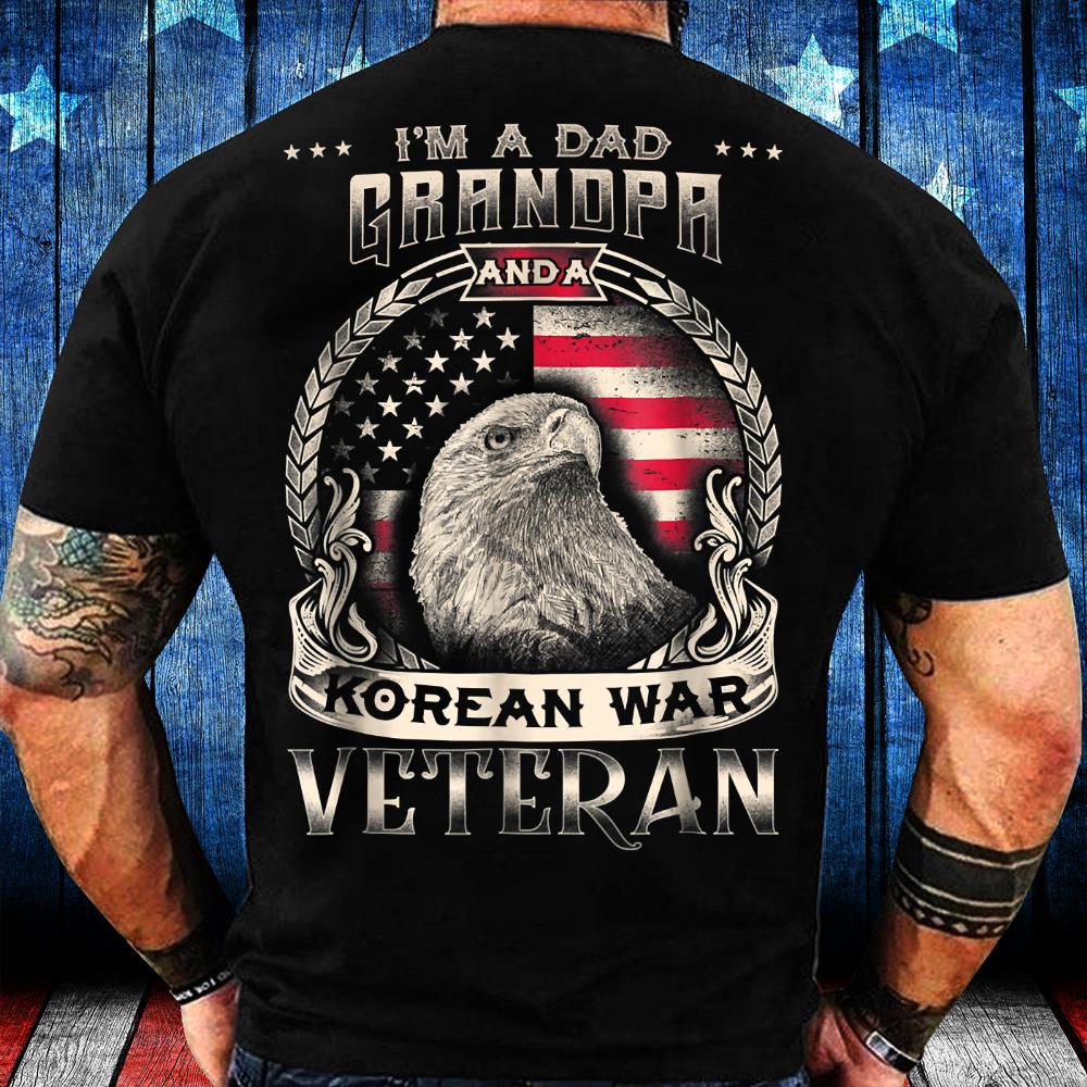 I'm A Dad Grandpa A Korean War Veteran Shirt Grandpa T-Shirt