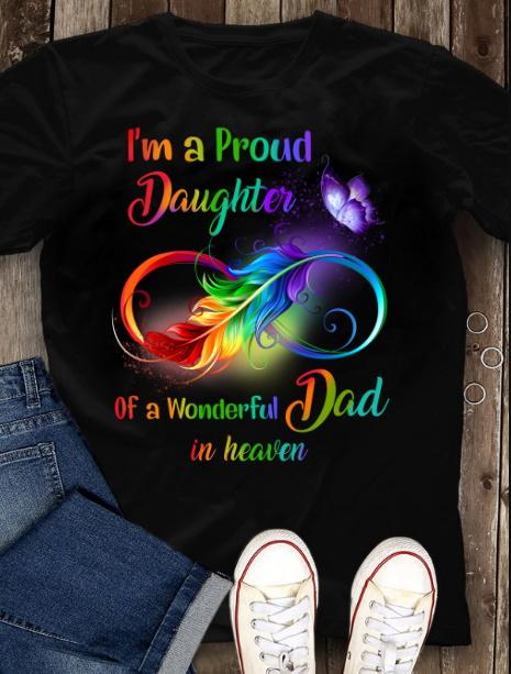 I'm A Proud Daughter Of A Wonderful Dad In Heaven, My Father In Heaven T-Shirt