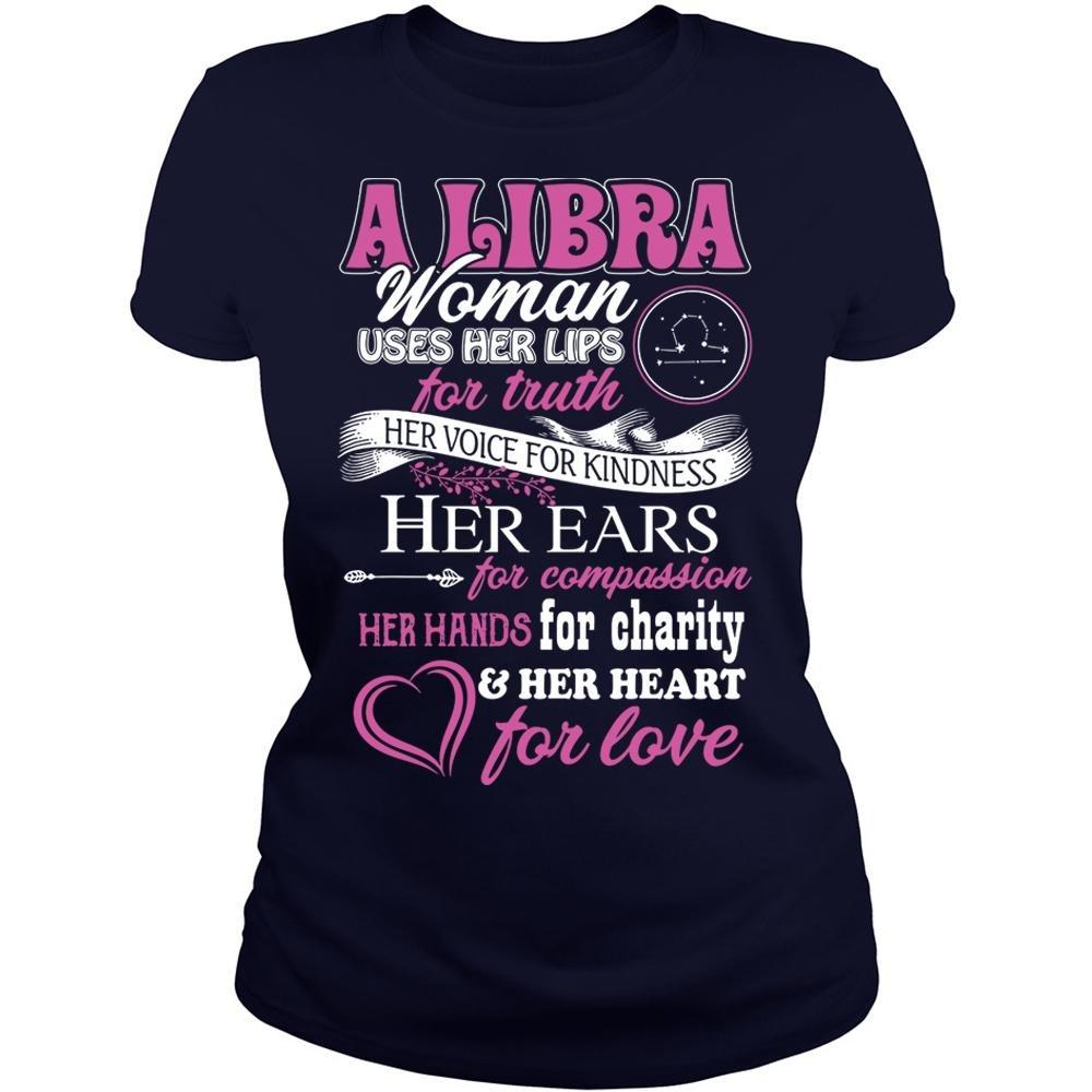 Libra Shirt, Zodiac Sign Shirt, A Libra Woman Uses Her Lips For Truth Libra, Birthday Gift For Her Ladies T-Shirt