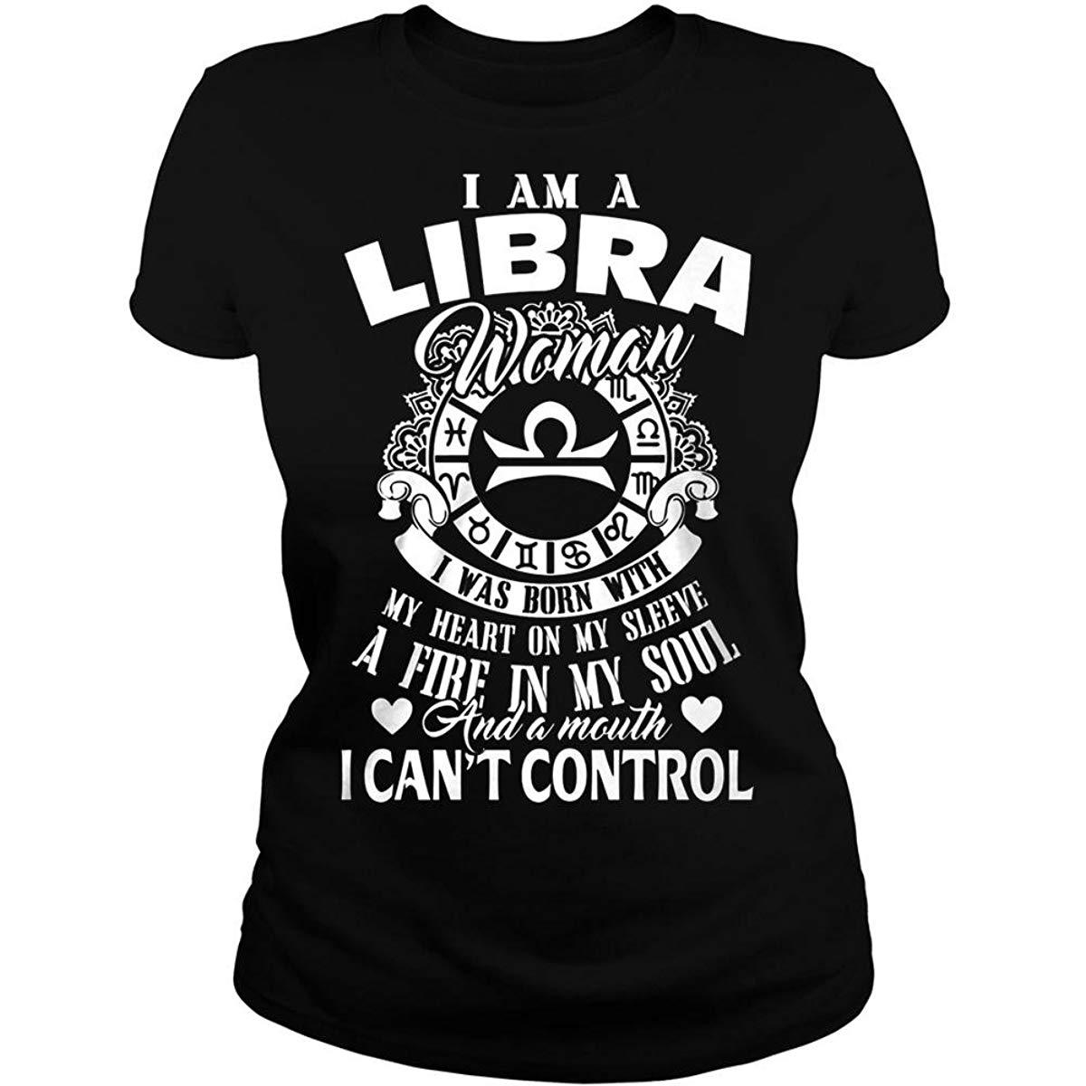 Libra Shirt, Zodiac Sign Shirt, I�m A Libra Woman I Can�t Control, Birthday Gift For Her Ladies T-Shirt