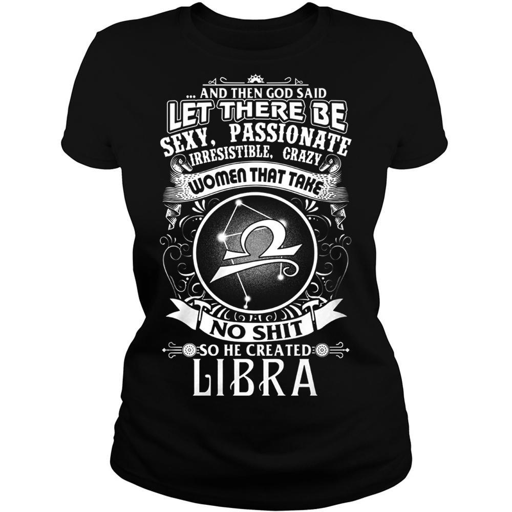 Libra Shirt, Zodiac Sign Shirt, So God Created Libra Woman Libra, Birthday Gift For Her Ladies T-Shirt