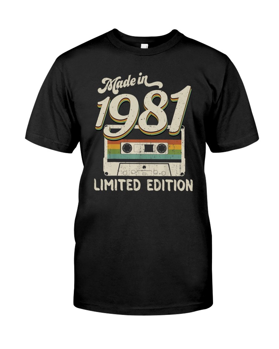 Made In 1981, Limited Edition, Birthday Shirt, Birthday Gifts Idea, Gift For Her For Him Unisex T-Shirt KM0804