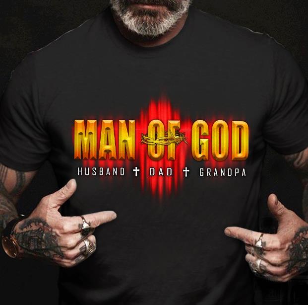 Man Of God Husband, Dad, Grandpa T-shirt HA1606