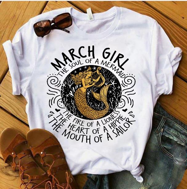 March Girl The Soul Of A Mermaid The Fire Of Lioness T-Shirt