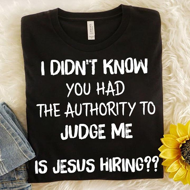 Mother's Day Gift, Gift For Mom, I Didn't Know You Had The Authority KM Unisex T-Shirt
