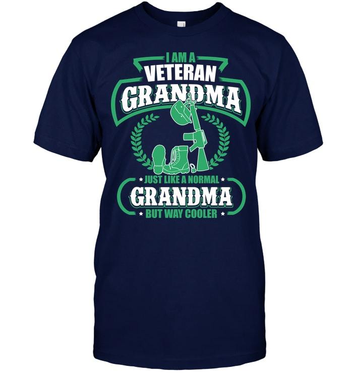 Mother's Day Gift, Gift For Nana, I'm A Veteran Grandma Just Like A Normal Grandma But Way Cooler Unisex T-Shirt