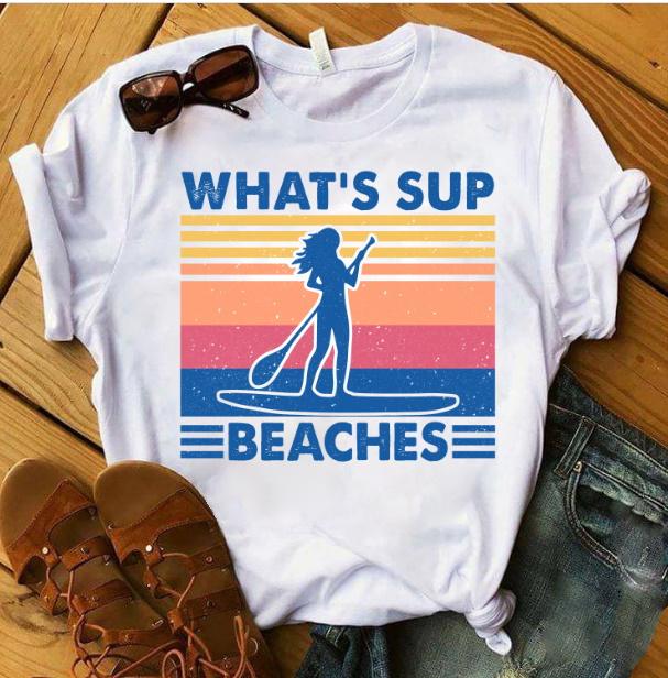 Paddleboard What’s Sup Beaches Vintage T-Shirt funny shirts, gift ...