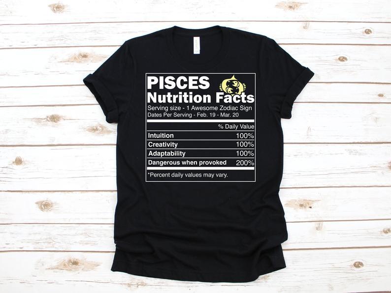 Pisces Shirt, Pisces Zodiac Sign, Astrology Birthday Shirt, Pisces Nutrition Facts Unisex T-Shirt
