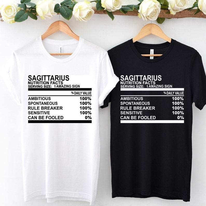 Sagittarius Birthday Shirts, Sagittarius Zodiac Sign, Sagittarius Nutrition Facts Shirt, Gift For Her Unisex T-Shirt