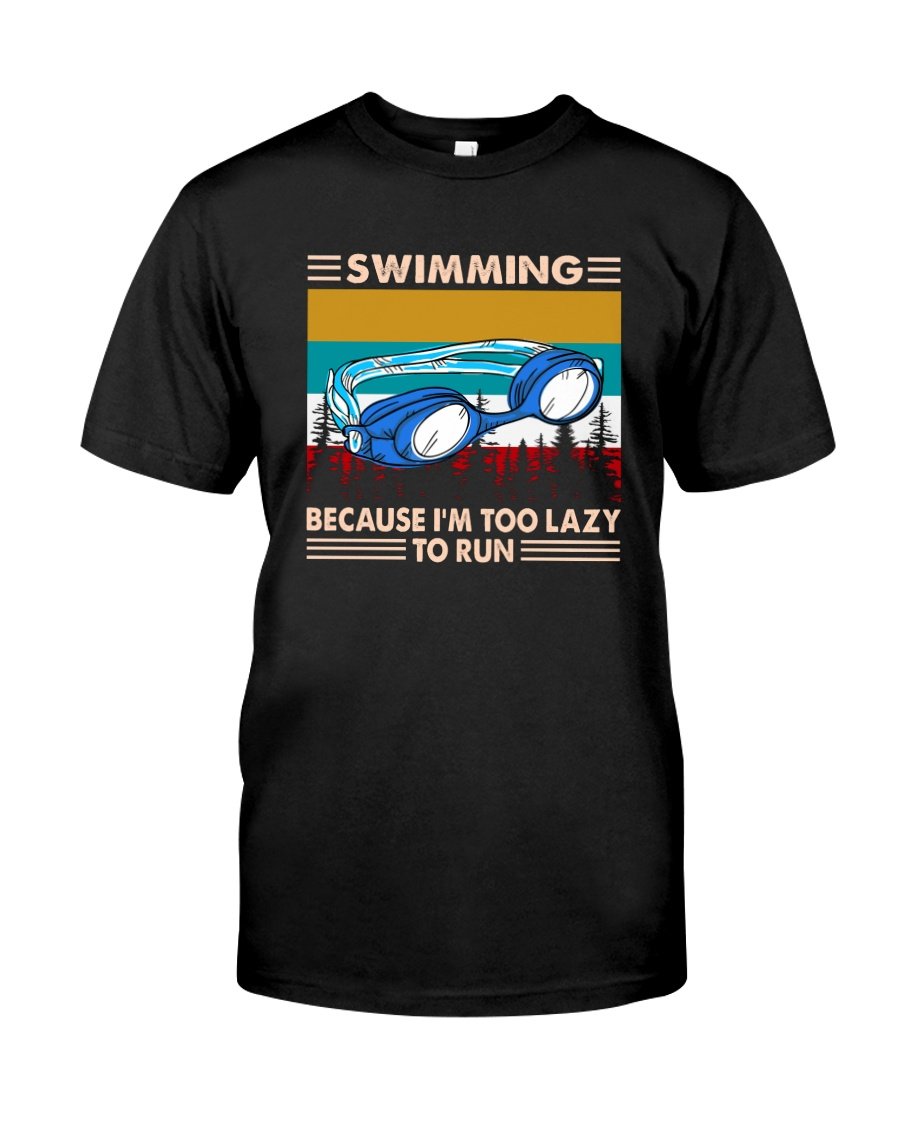 Swimming Shirt, Shirts With Sayings, Swimming Because I'm Too Lazy Classic T-Shirt KM0807