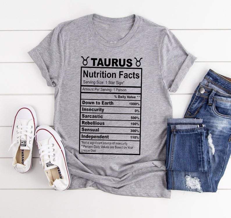 Taurus T-Shirt, Appreciation Ideas With Taurus Nutrition Facts T-Shirt, Birthday Gift Idea, Gift For Her T-Shirt