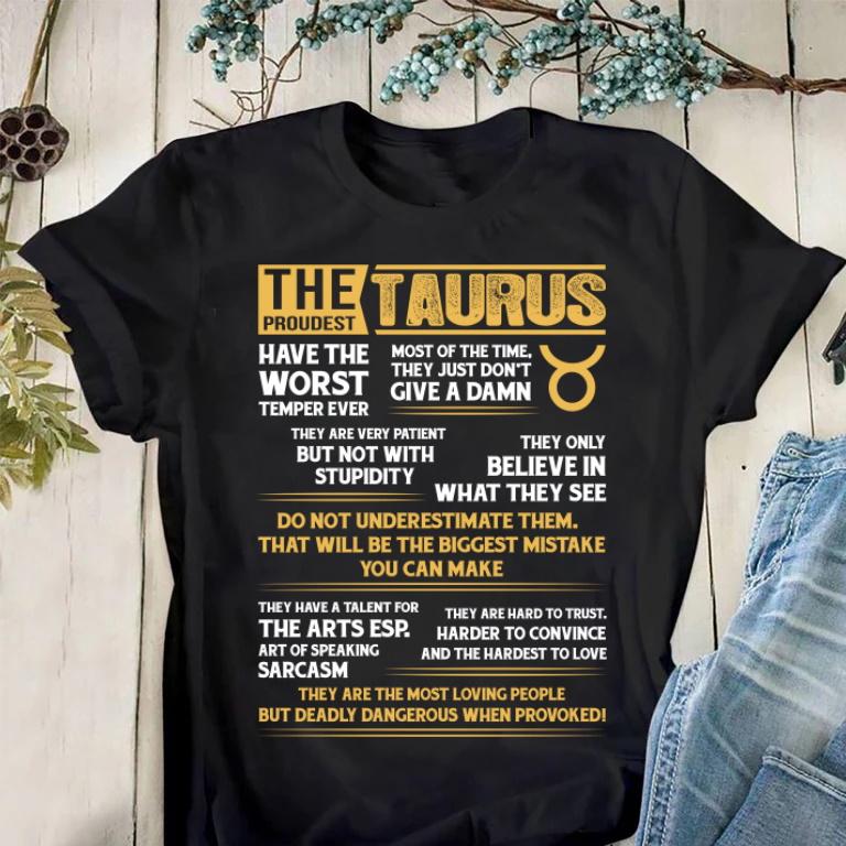 Taurus T-Shirt, The Proudest Taurus have the worst Temper Ever Funny T-Shirt For Men Women