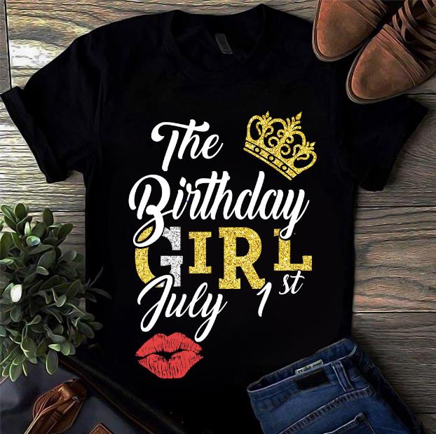 The Birthday Girl July, Gift For Birthday T-shirt HA1606