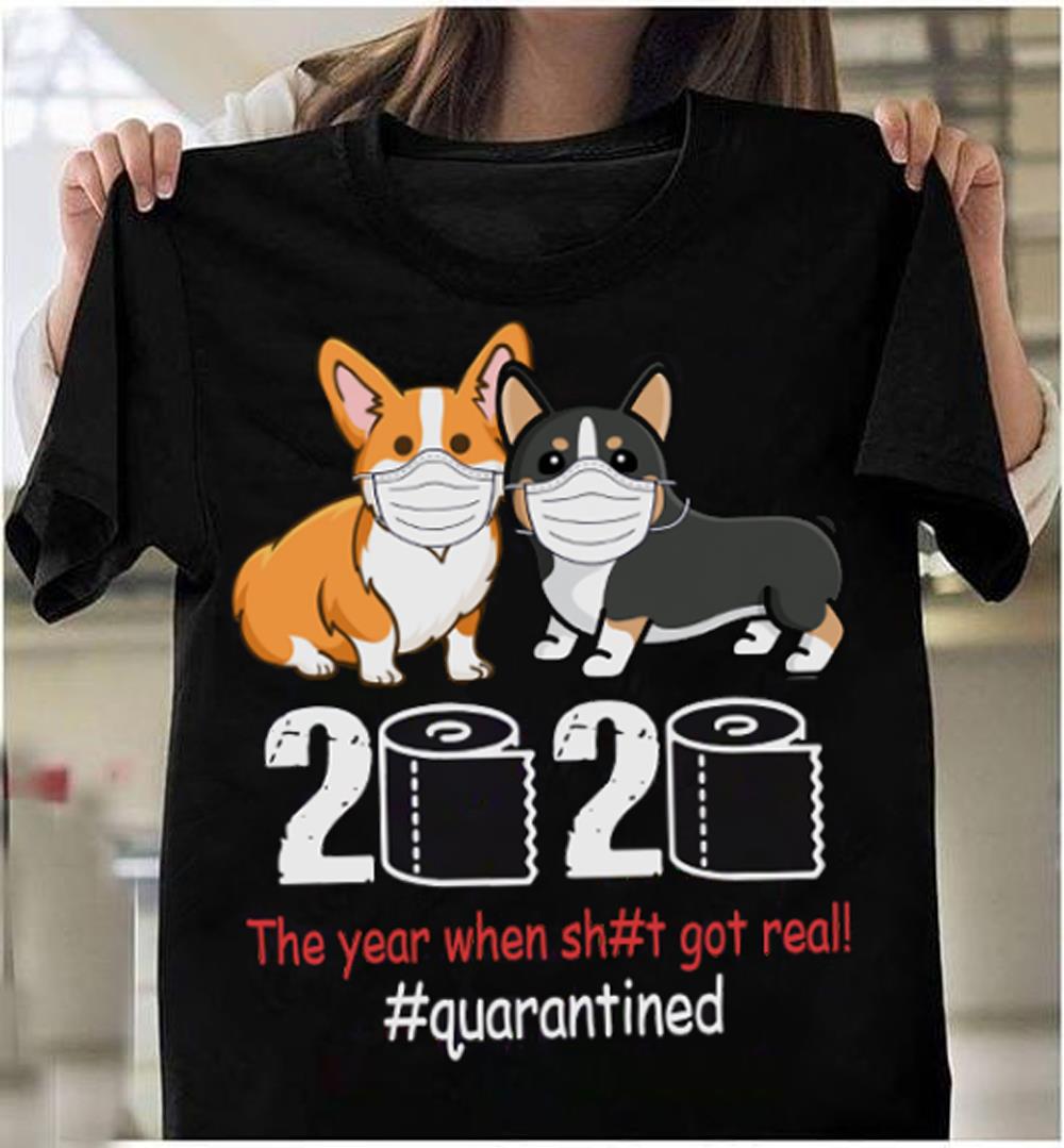 The Year When Shit Got Real! Quarantined T-Shirt
