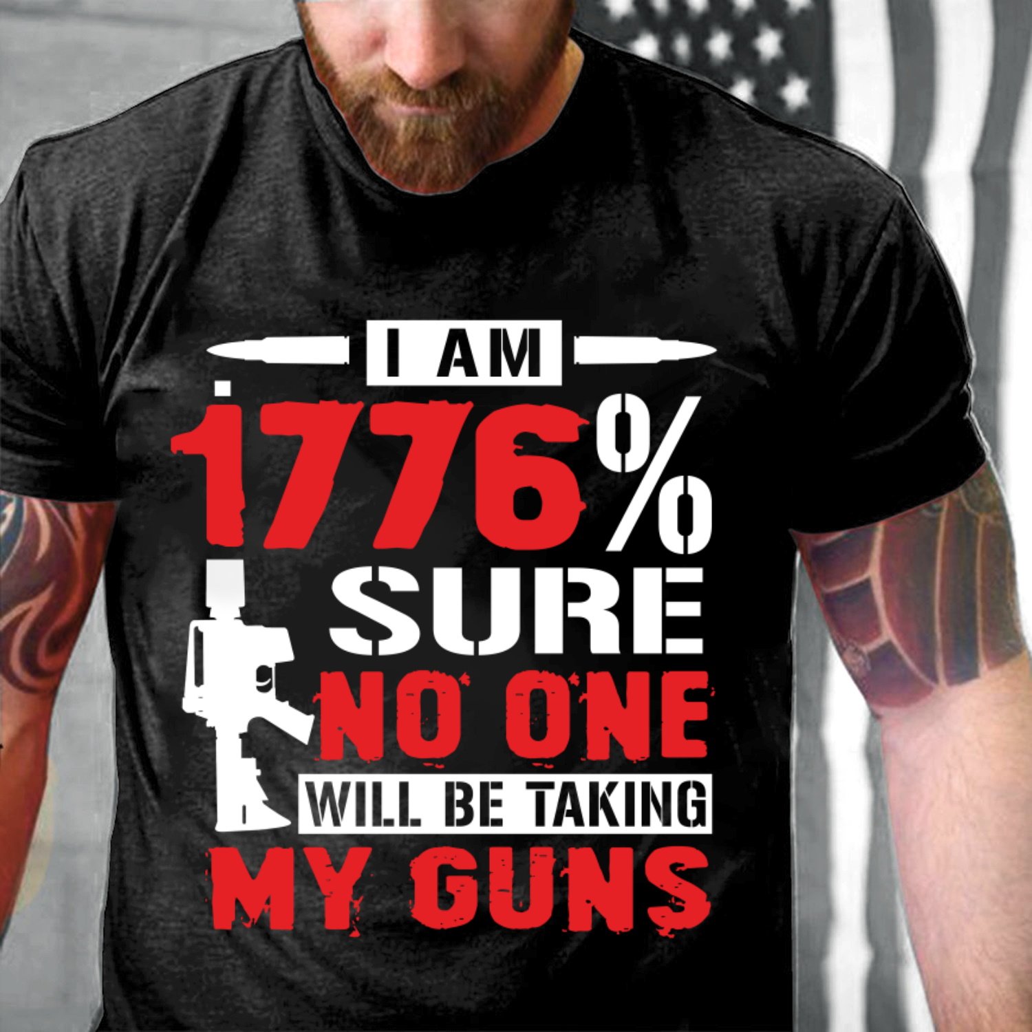 Veteran Shirt, 4th Of July Shirt, I'm 1776% Sure No One Will Be Taking My Guns T-Shirt KM2906