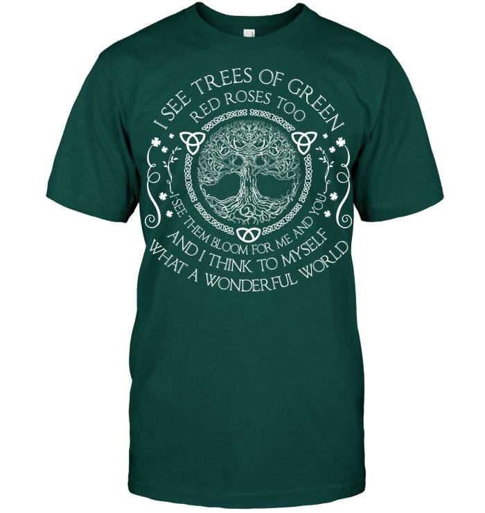 Veteran Shirt, Best Gift Idea, I See Trees Of Green Unisex T-Shirt KM1006