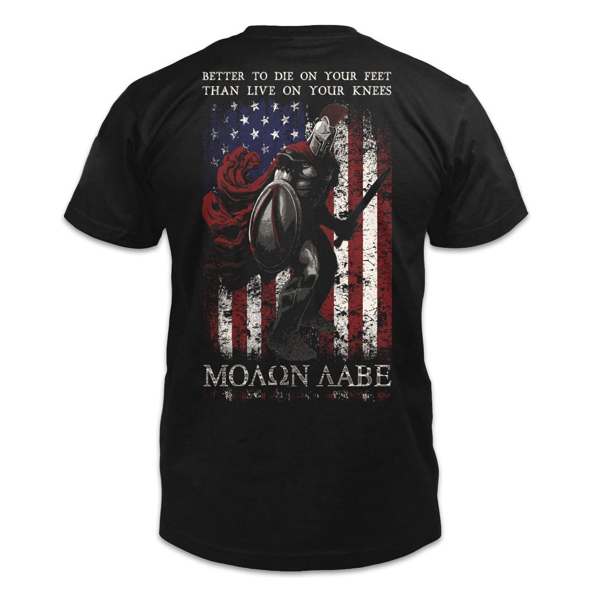Veteran Shirt, Better To Die On Your Feet Than Live On Your Knees T-Shirt KM0908