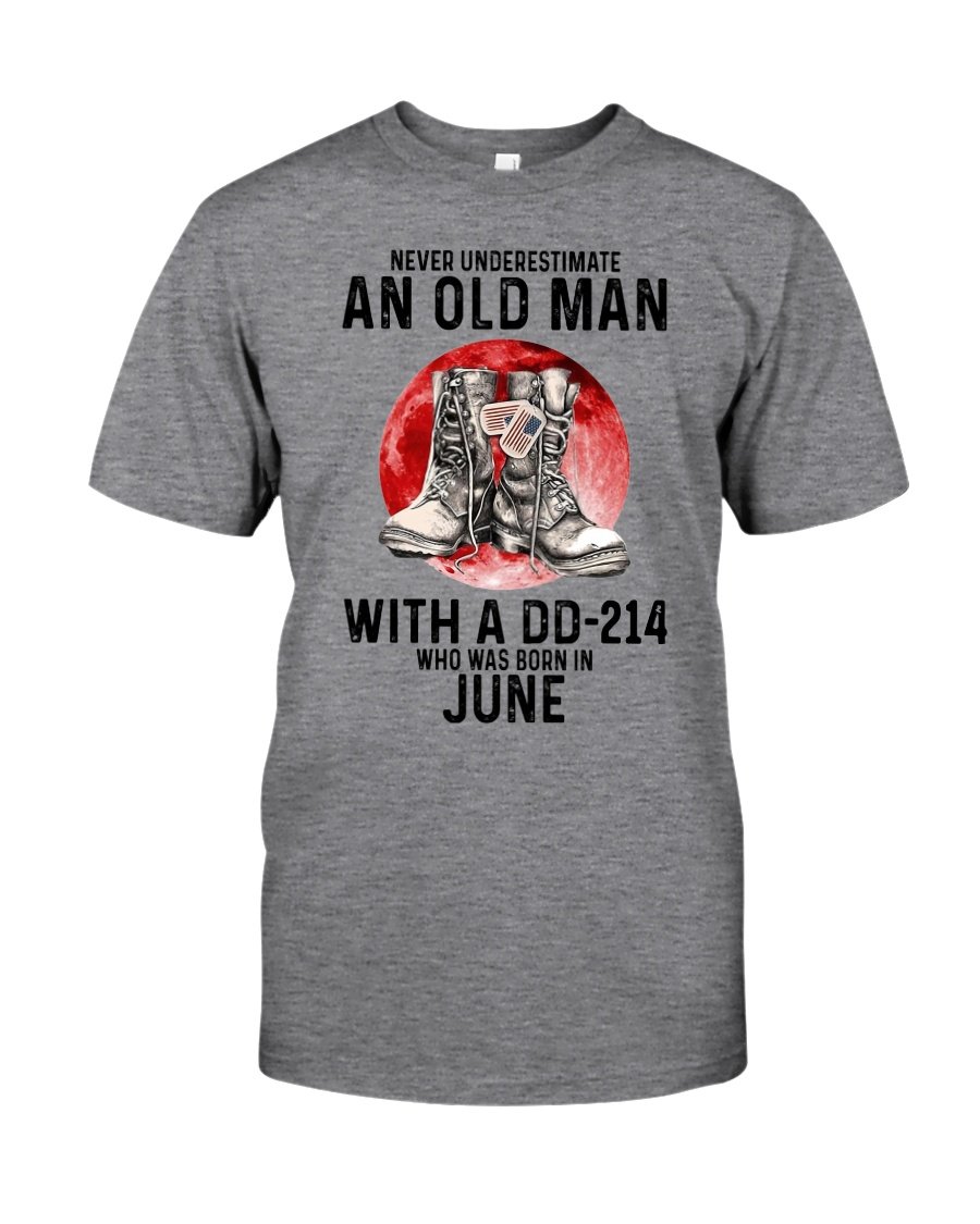 Veteran Shirt, Dad Shirt, Custom Shirt, Never Underestimate An Old With A DD-214 T-Shirt KM1006