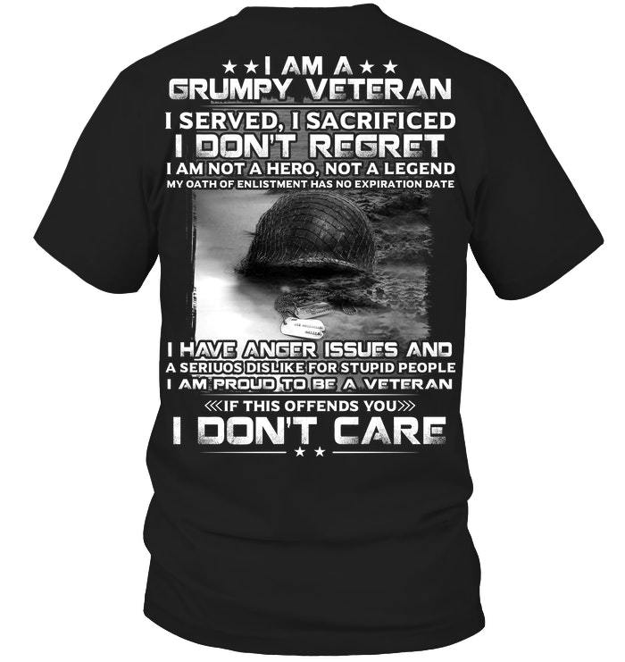 Veteran Shirt, Dad Shirt, Gifts For Dad, I Am A Grumpy Veteran, I Don't Care Veteran T-Shirt KM0806